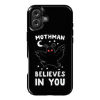 Mothman Believes in You Phone Case