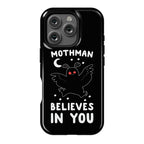 Mothman Believes in You Phone Case