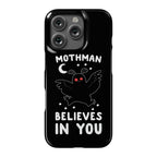Mothman Believes in You Phone Case