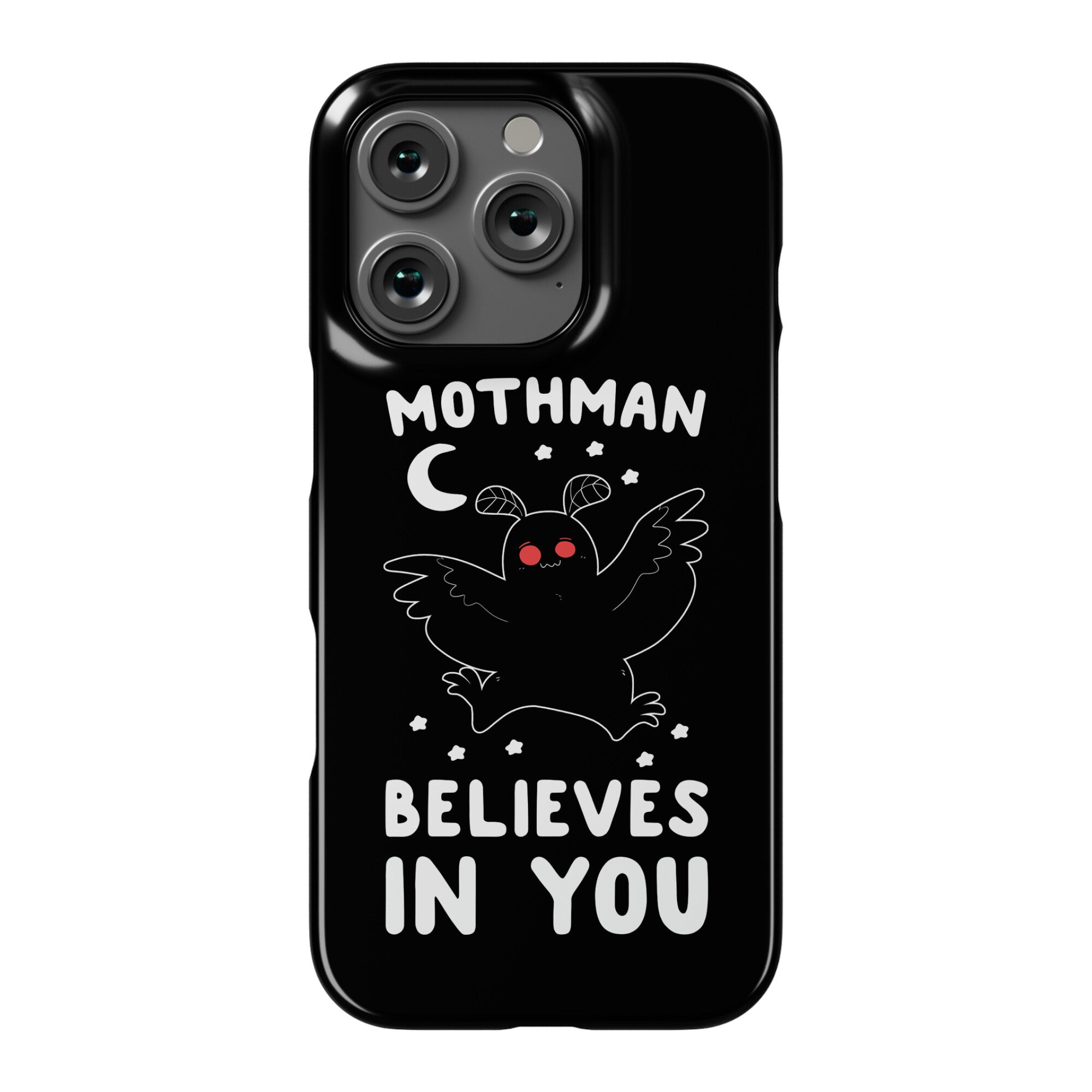 Mothman Believes in You Phone Case