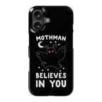 Mothman Believes in You Phone Case