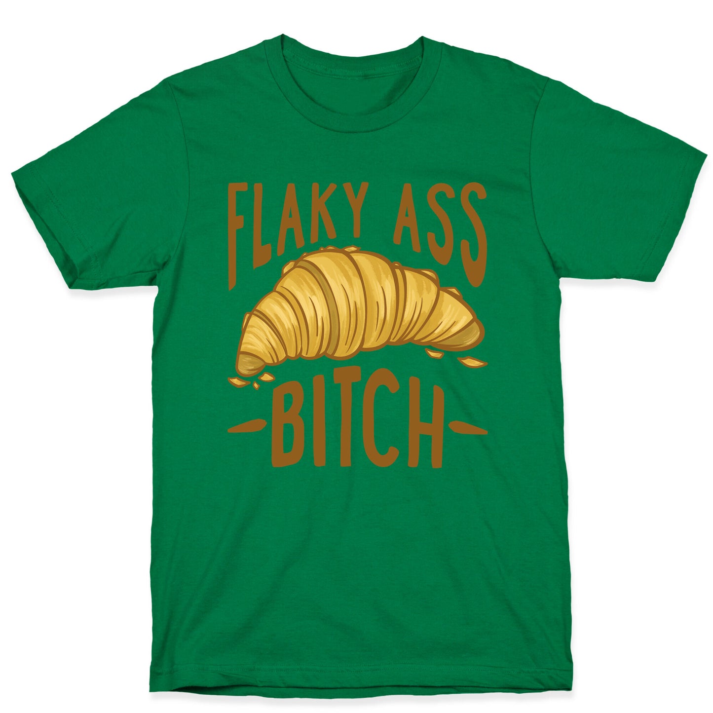 Flaky Ass Bitch T-Shirt