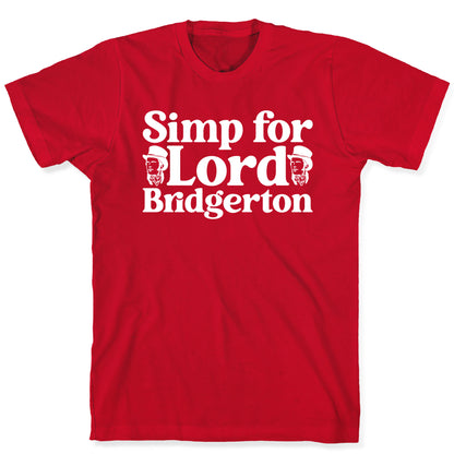 Simp For Lord Bridgerton Parody T-Shirt