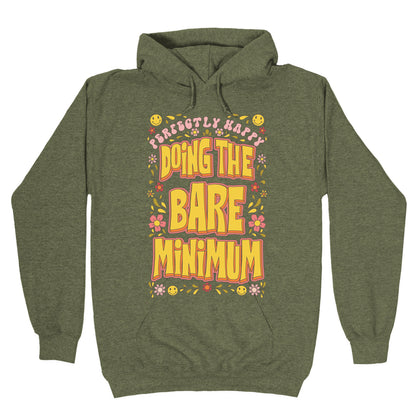 Perfectly Happy Doing the Bare Minimum Hoodie