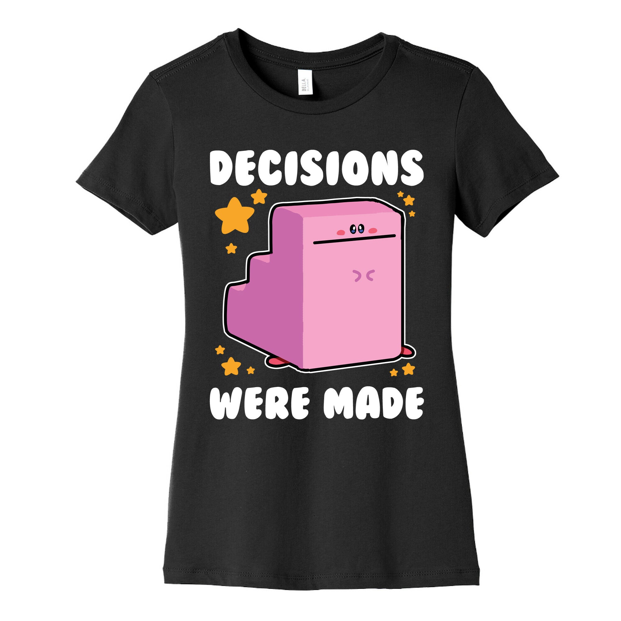 Decisions Were Made Women's Cotton Tee