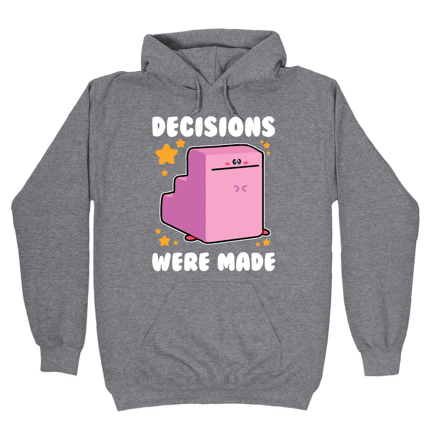 Decisions Were Made Hoodie