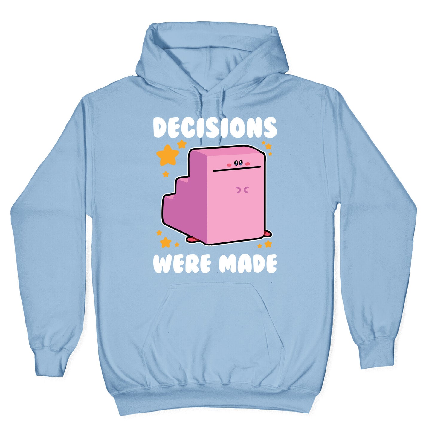 Decisions Were Made Hoodie