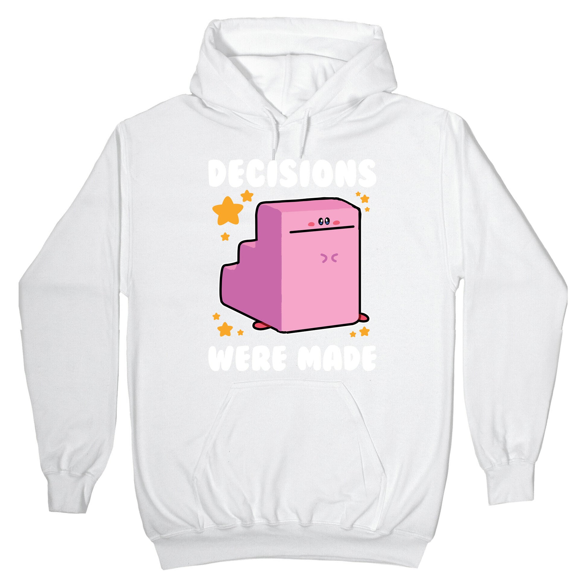 Decisions Were Made Hoodie