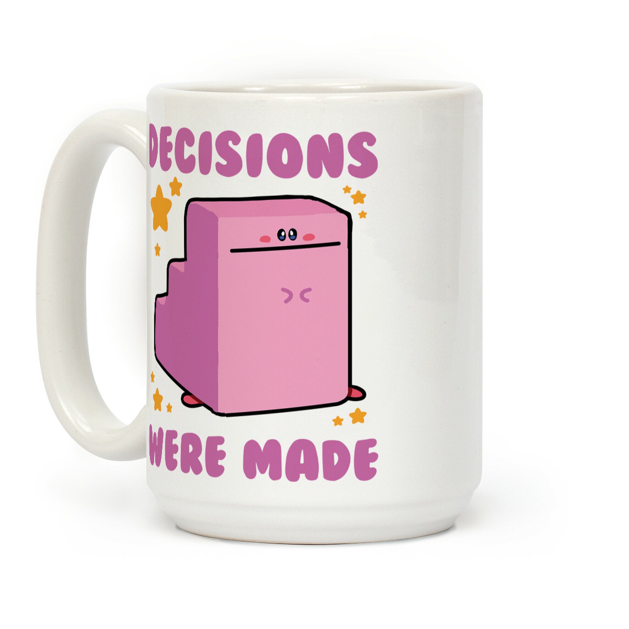 Decisions Were Made Coffee Mug