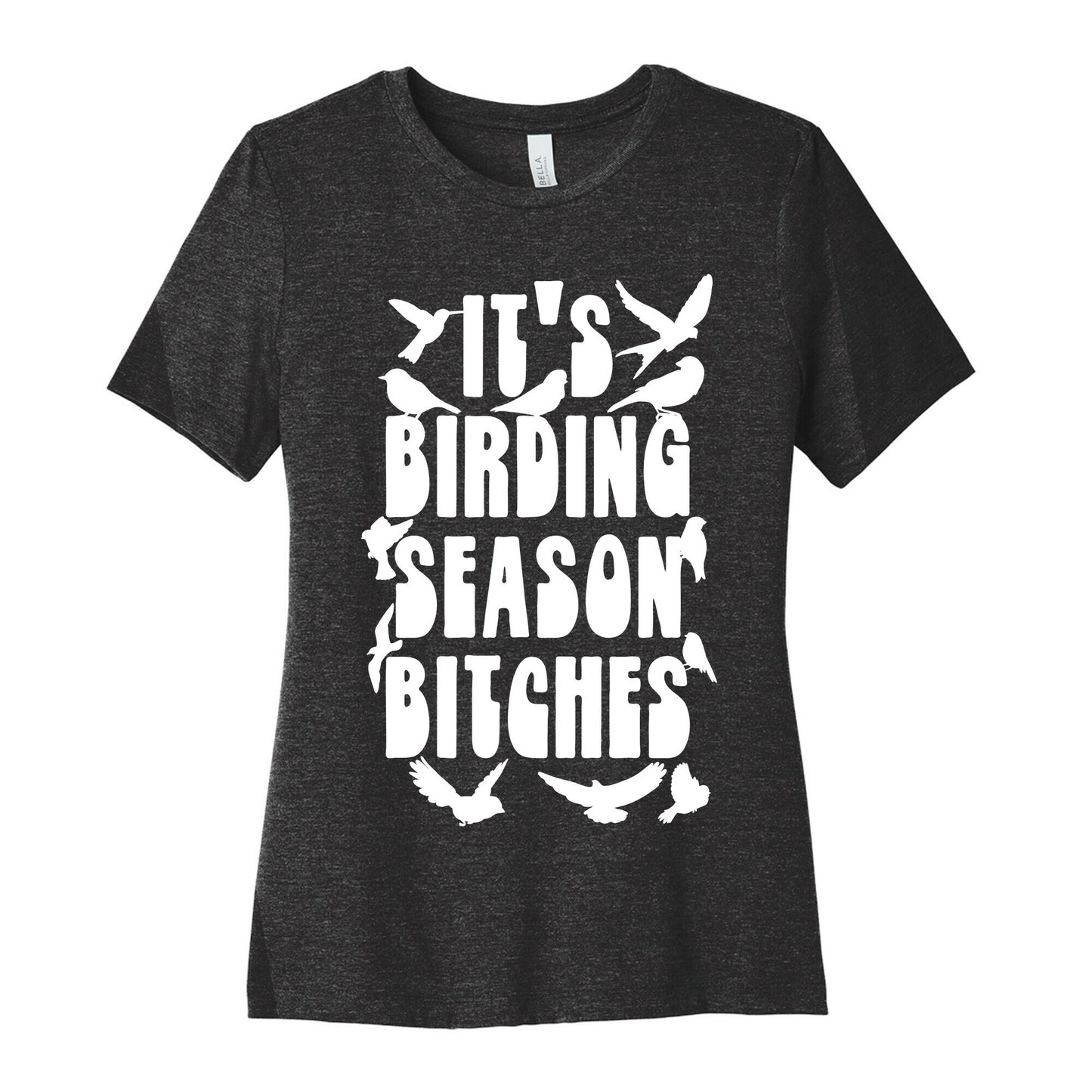 It's Birding Season Bitches Women's Cotton Tee