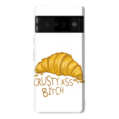 Crusty Ass Bitch Croissant Phone Case