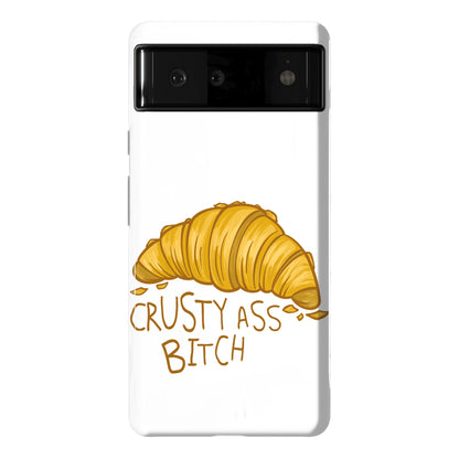 Crusty Ass Bitch Croissant Phone Case
