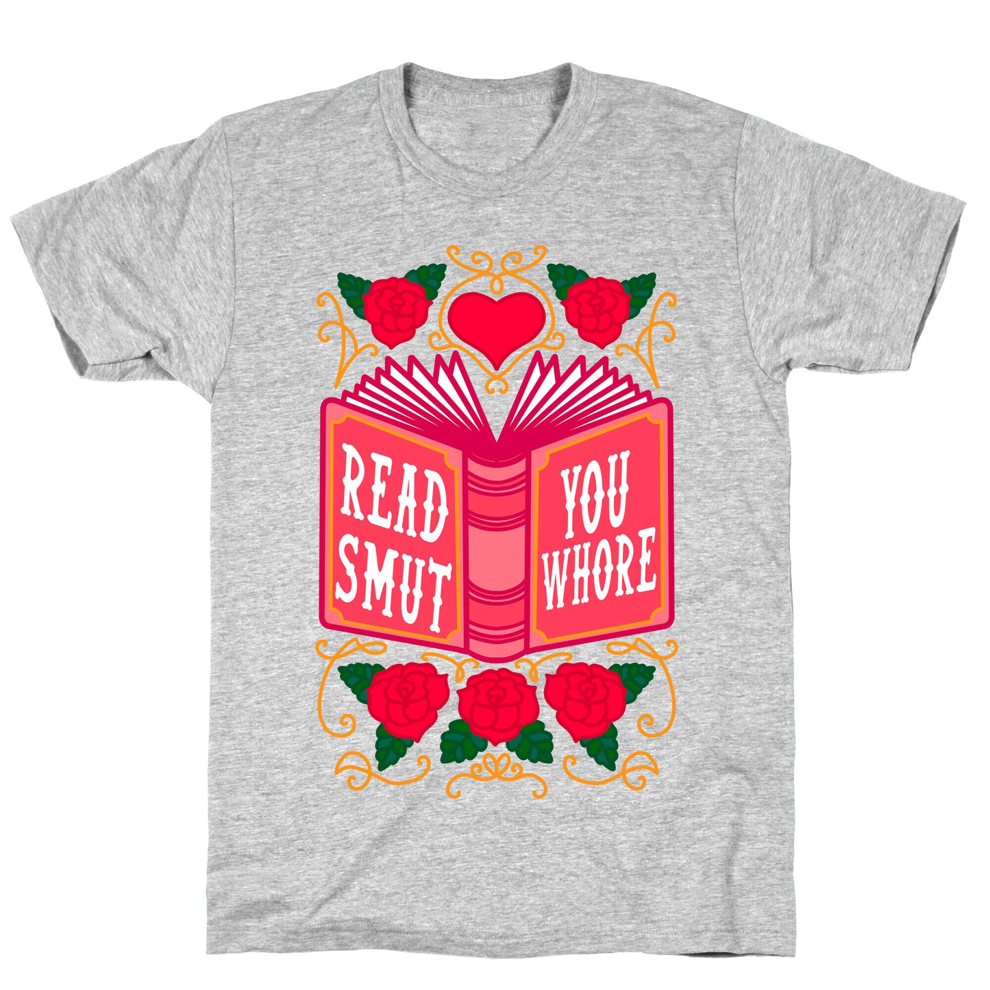 Read Smut You Whore T-Shirt