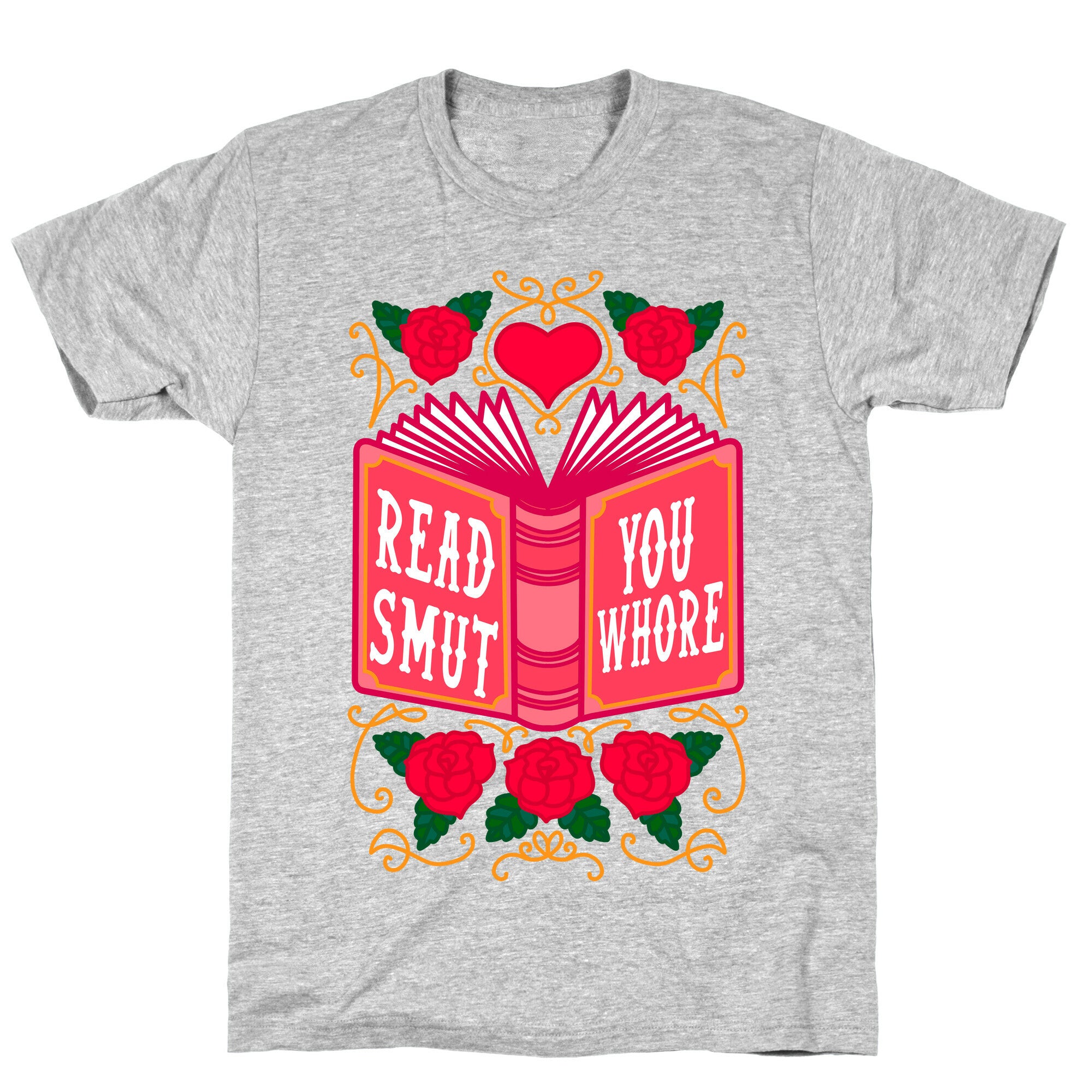 Read Smut You Whore T-Shirt