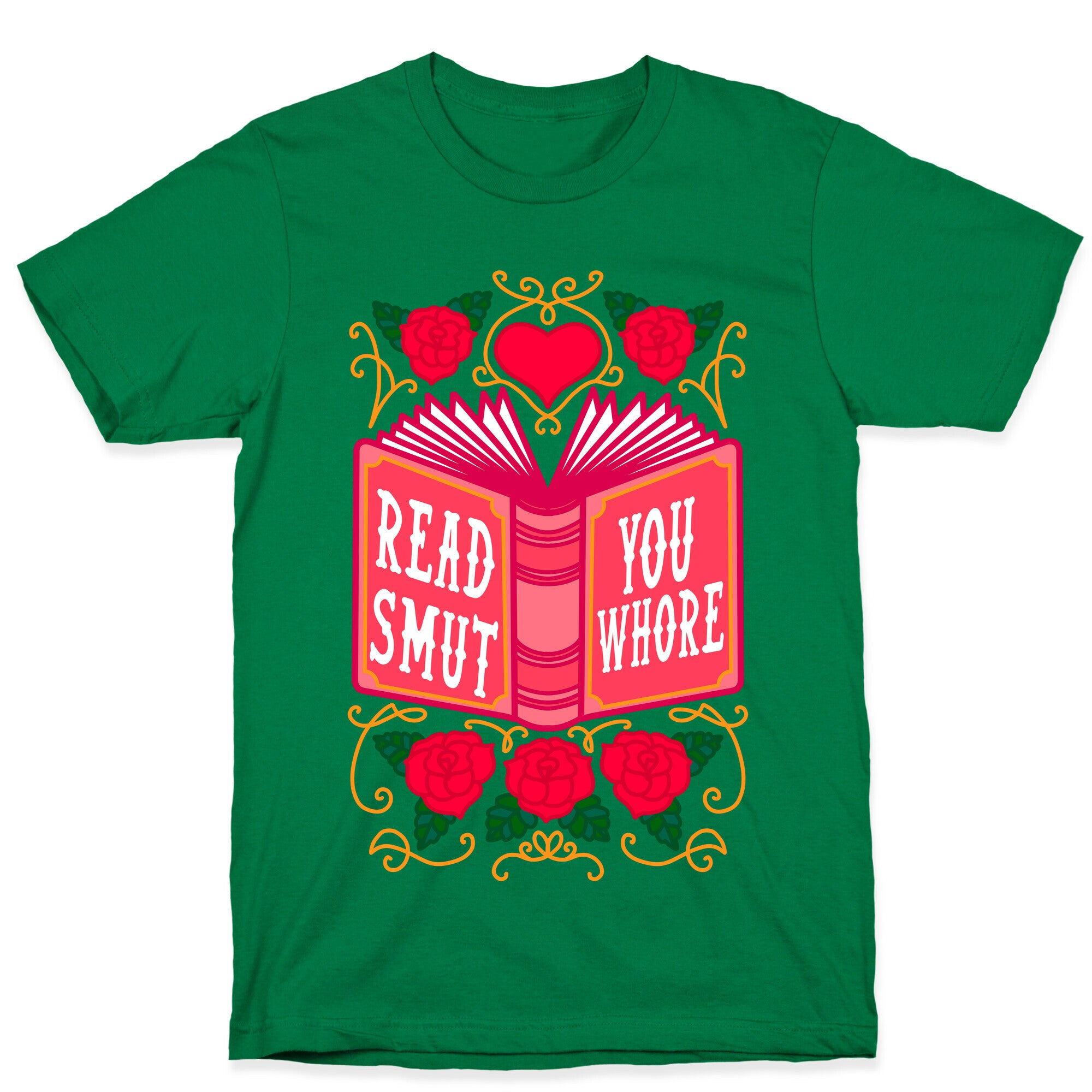 Read Smut You Whore T-Shirt