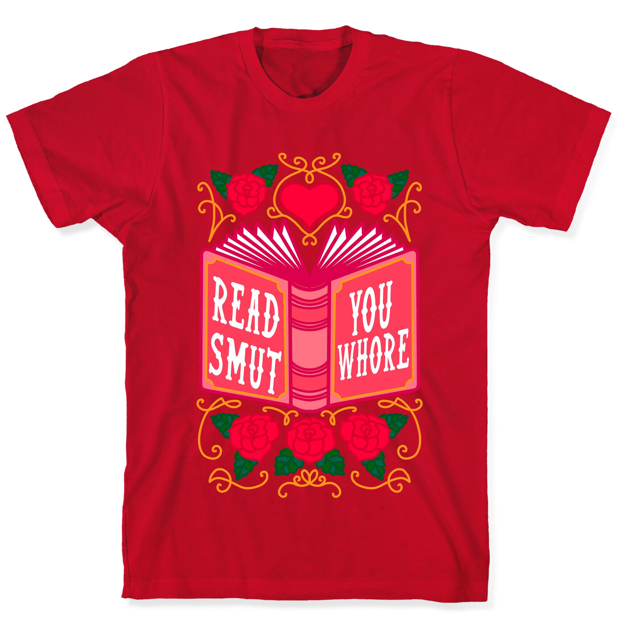 Read Smut You Whore T-Shirt