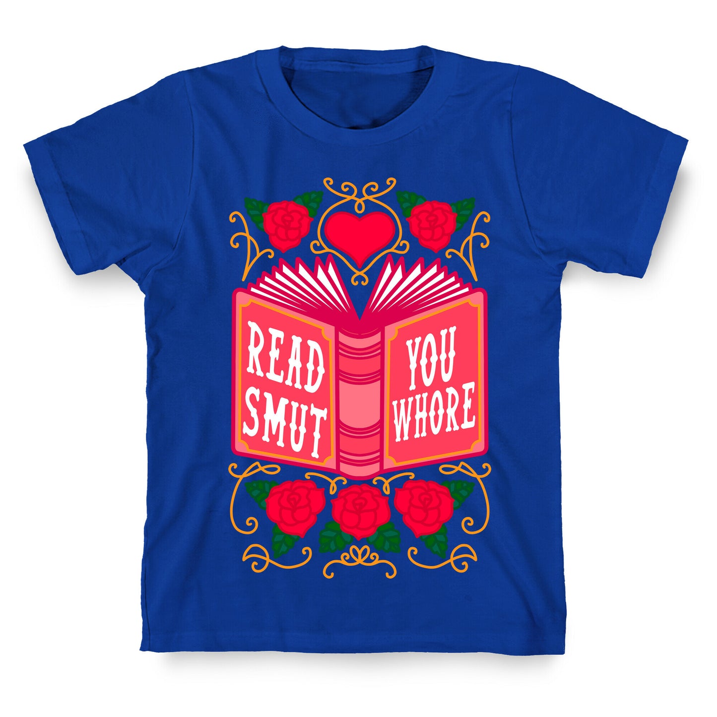 Read Smut You Whore T-Shirt