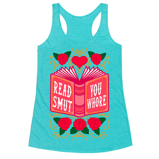 Read Smut You Whore Racerback Tank