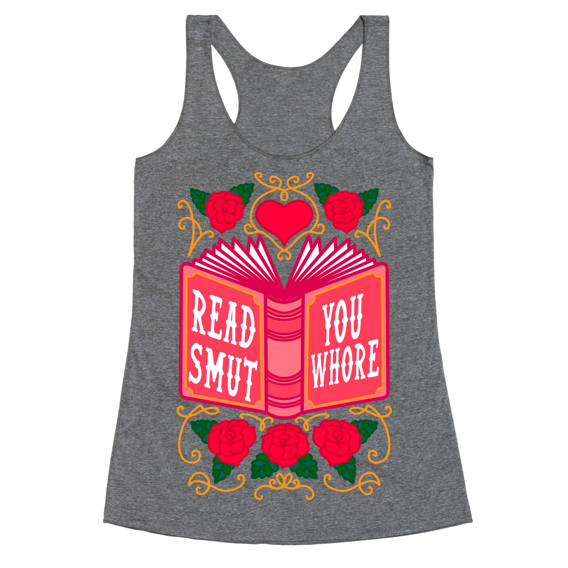 Read Smut You Whore Racerback Tank