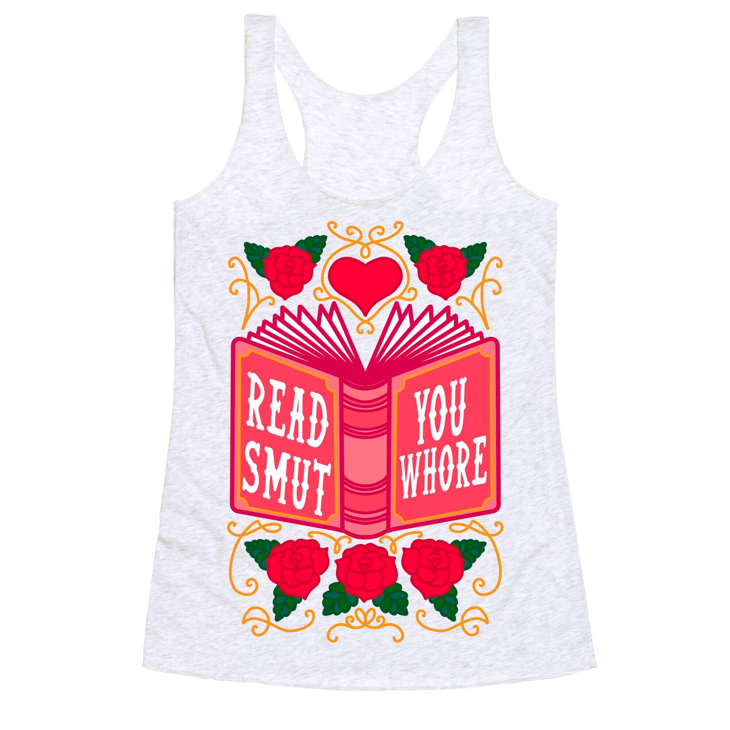 Read Smut You Whore Racerback Tank