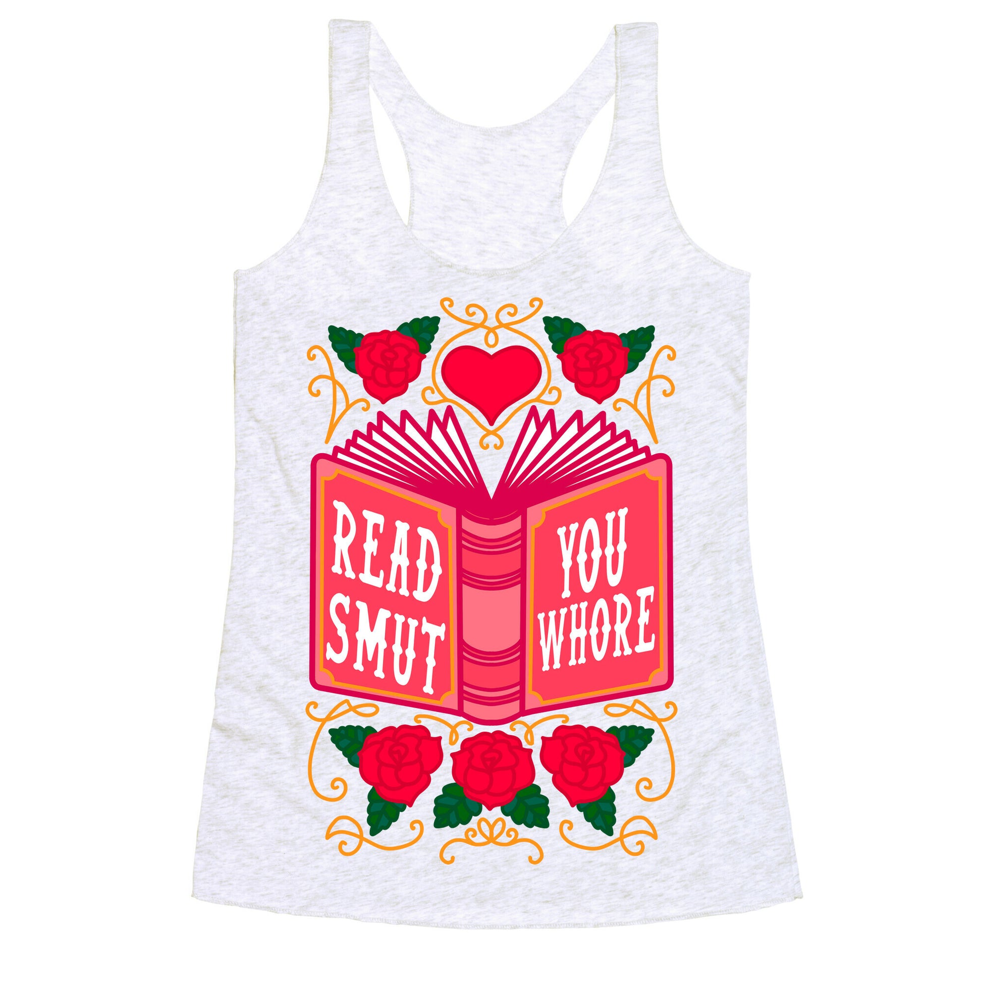 Read Smut You Whore Racerback Tank