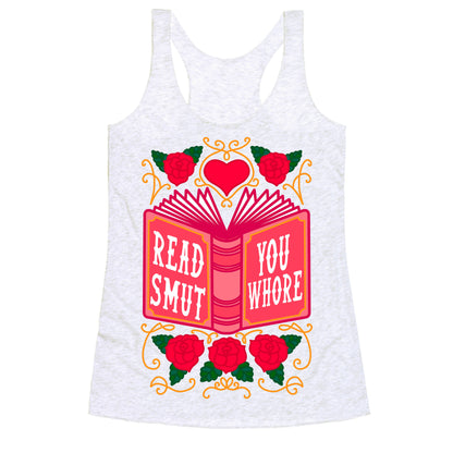 Read Smut You Whore Racerback Tank