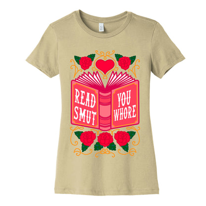 Read Smut You Whore Women's Cotton Tee