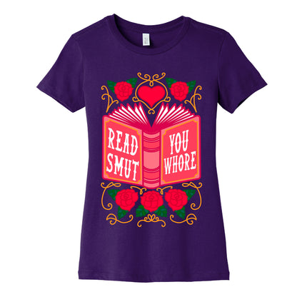 Read Smut You Whore Women's Cotton Tee