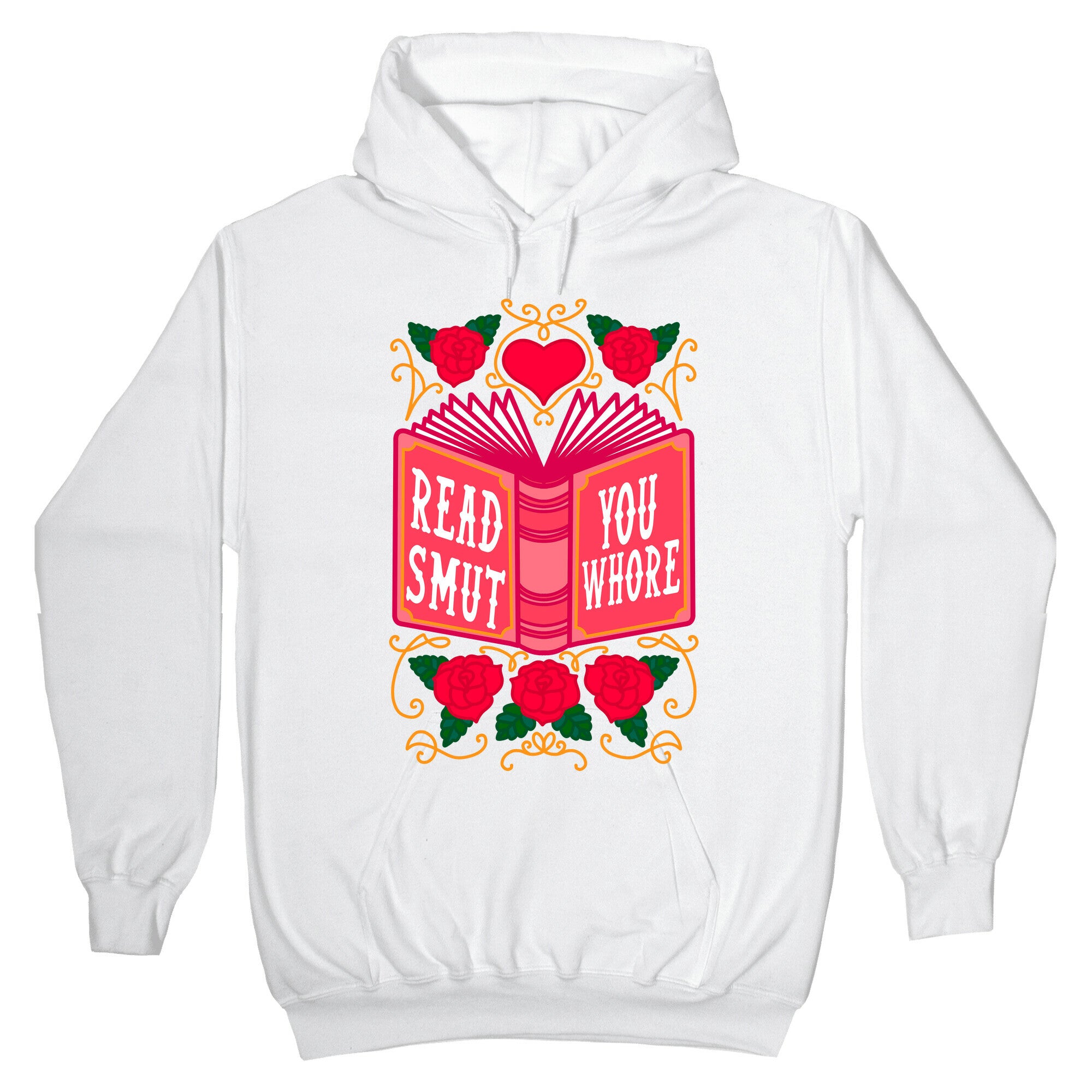 Read Smut You Whore Hoodie