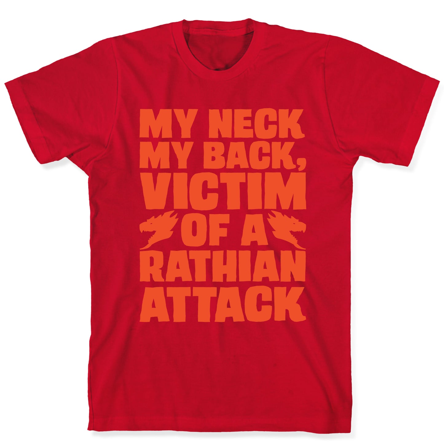 My Neck My Back Victim of A Rathian Attack Parody T-Shirt