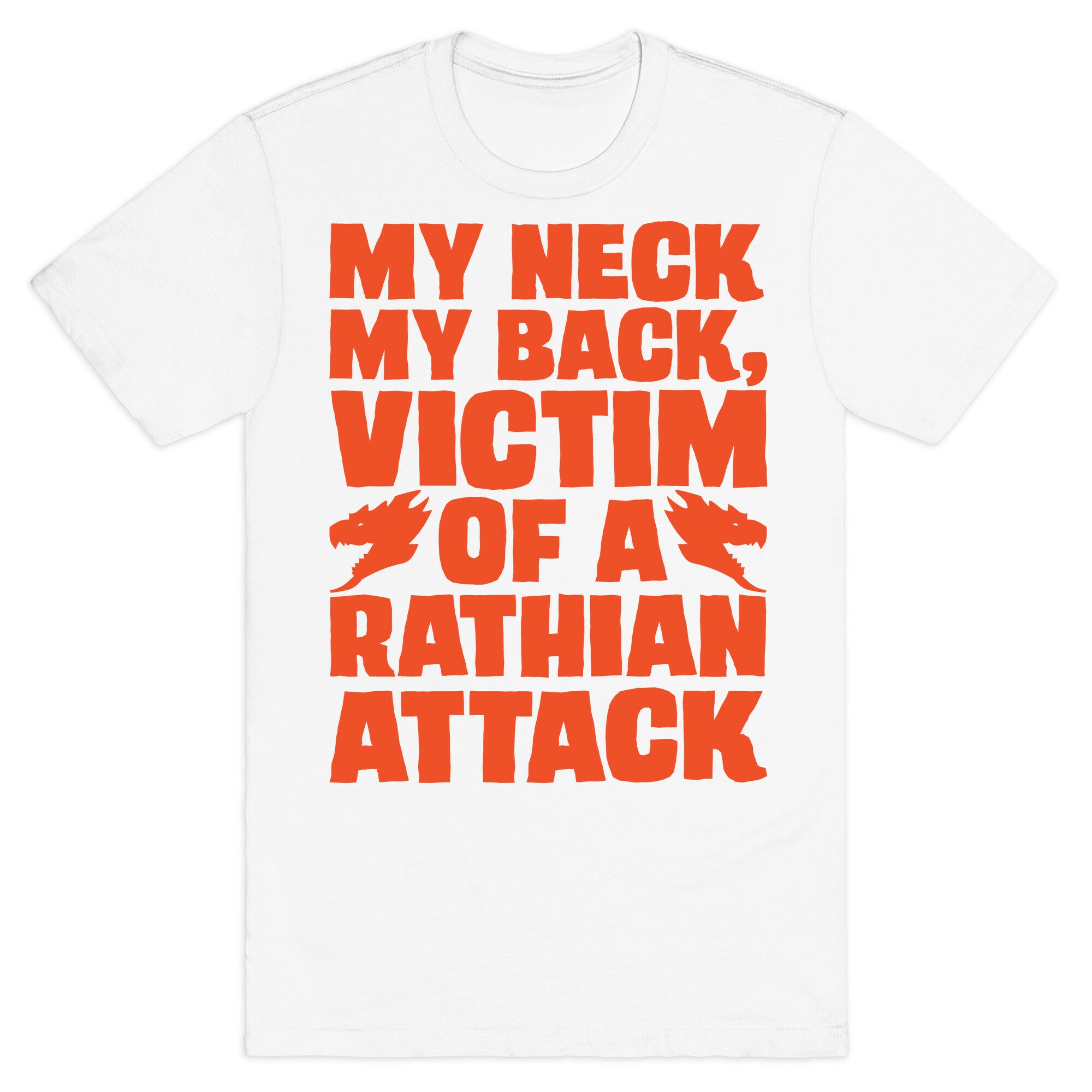My Neck My Back Victim of A Rathian Attack Parody T-Shirt