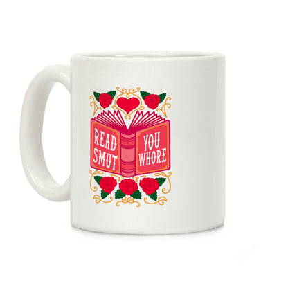 Read Smut You Whore Coffee Mug
