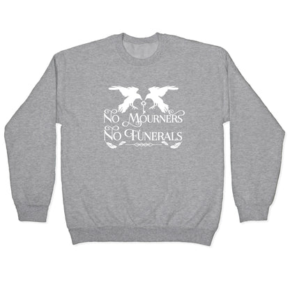 No Mourners No Funerals Crewneck Sweatshirt