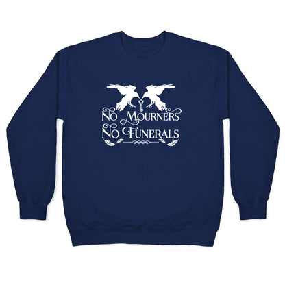No Mourners No Funerals Crewneck Sweatshirt