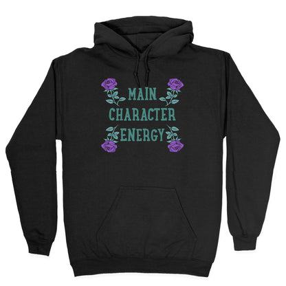 Main Character Energy Hoodie