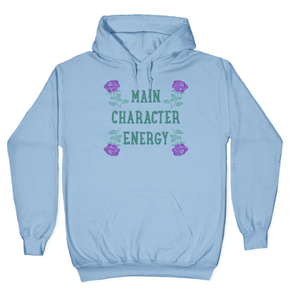 Main Character Energy Hoodie
