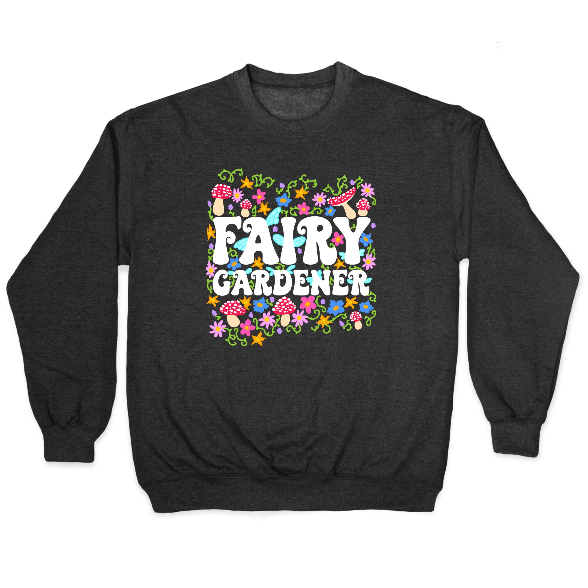 Fairy Gardener Crewneck Sweatshirt