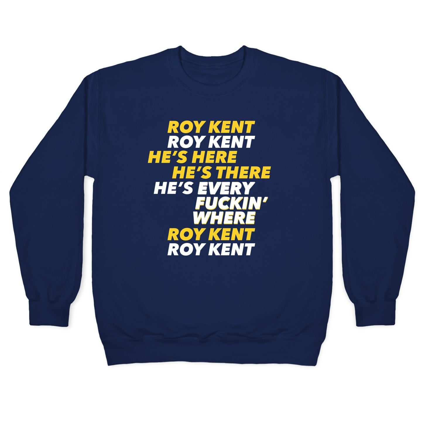 Roy Kent Chant Crewneck Sweatshirt