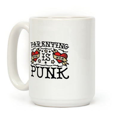 Parenting Is Punk Mom Coffee Mug