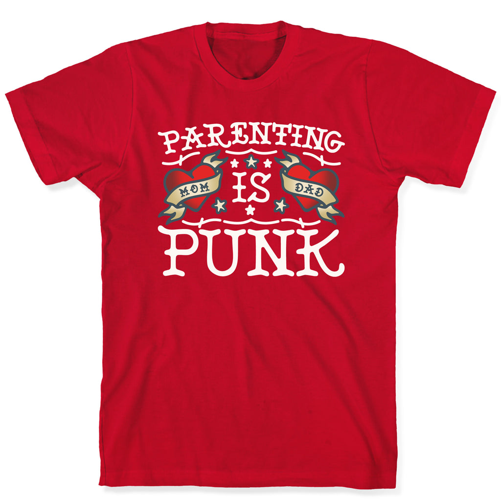 Parenting Is Punk Mom and Dad T-Shirt
