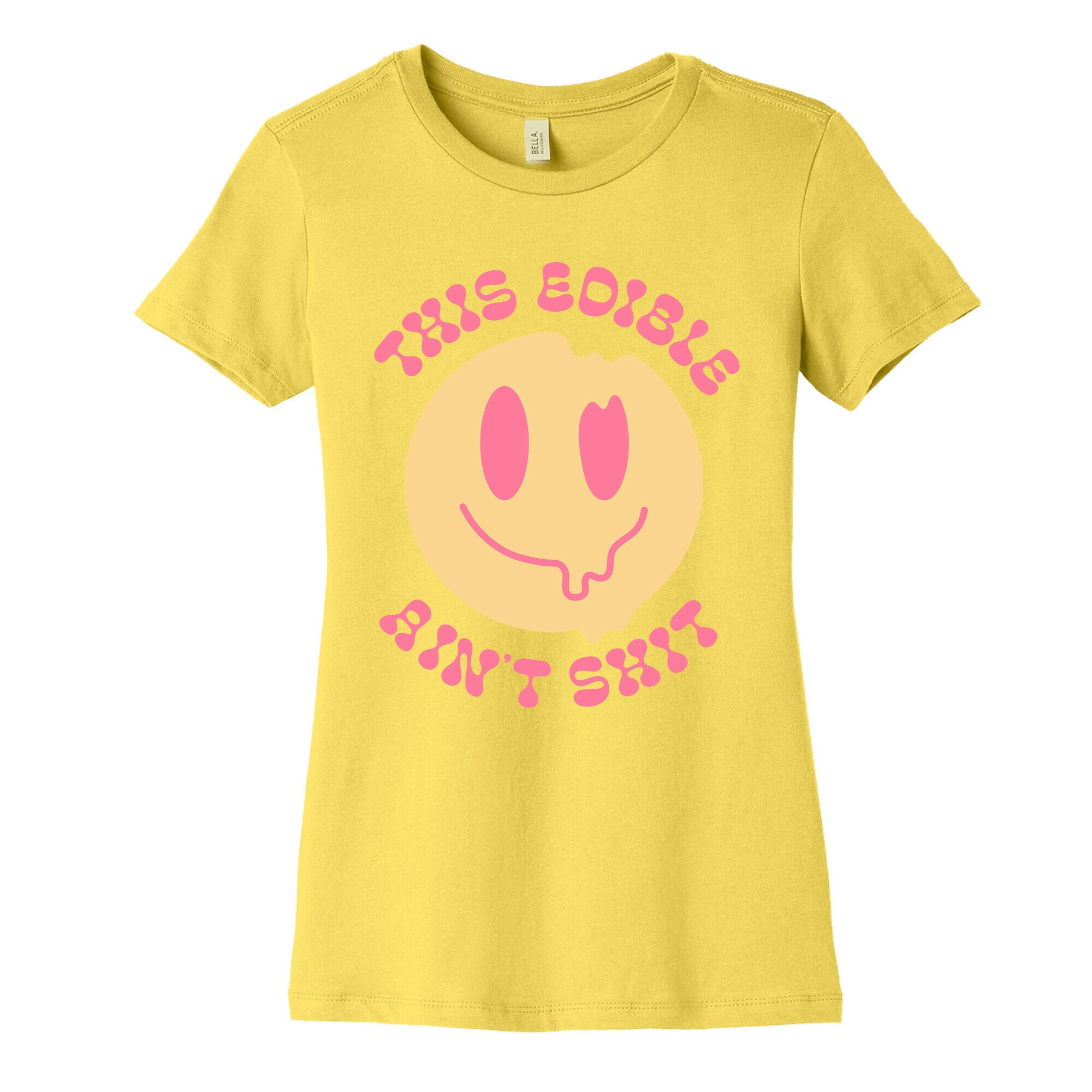 This Edible Ain't Shit Melting Smiley  Women's Cotton Tee