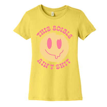 This Edible Ain't Shit Melting Smiley  Women's Cotton Tee