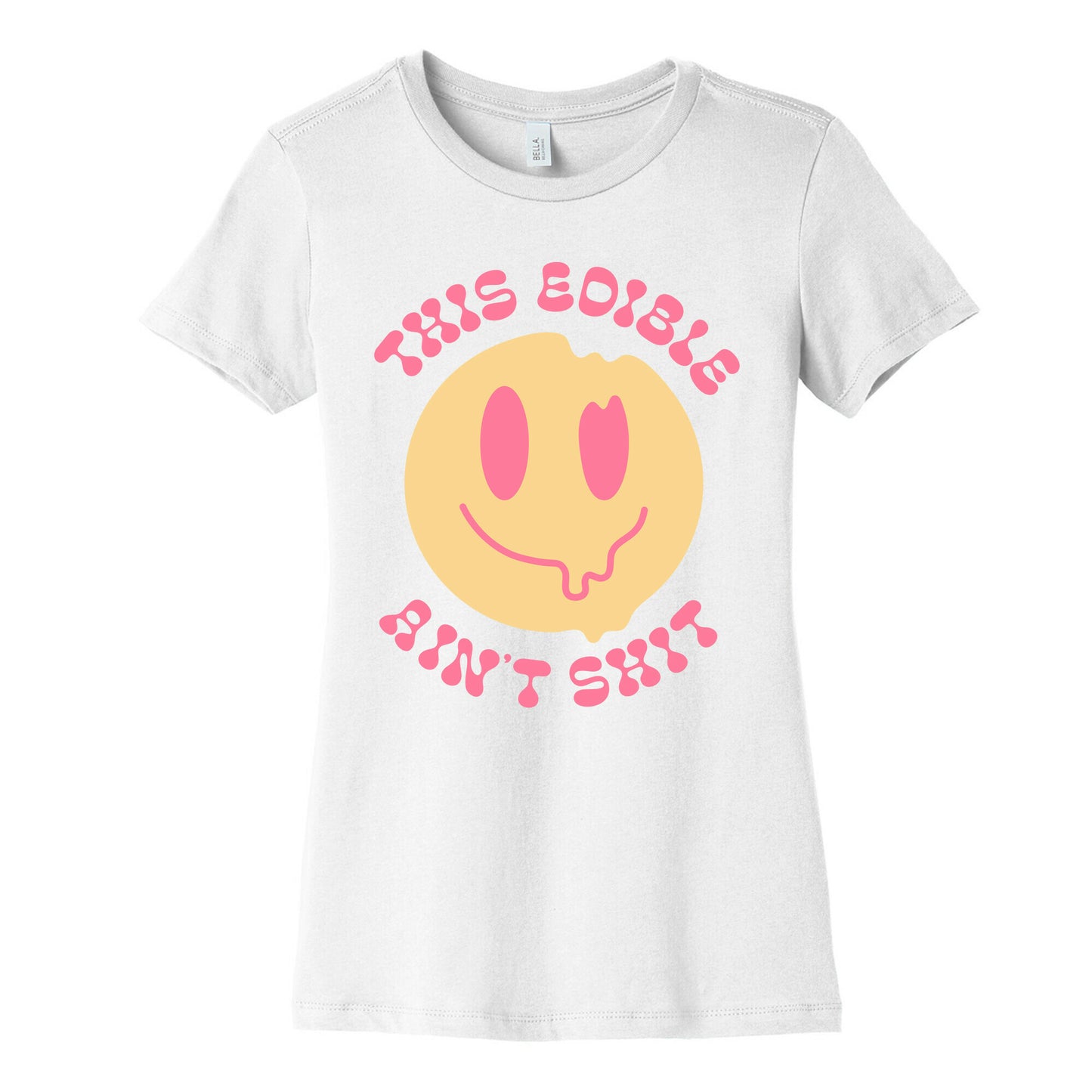 This Edible Ain't Shit Melting Smiley  Women's Cotton Tee