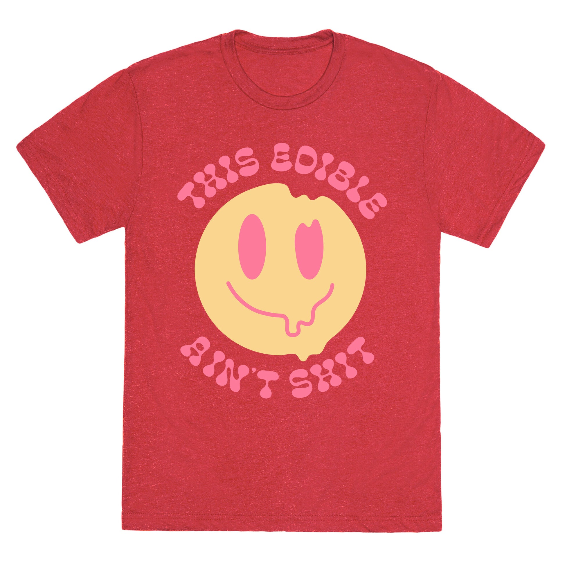 This Edible Ain't Shit Melting Smiley  Unisex Triblend Tee