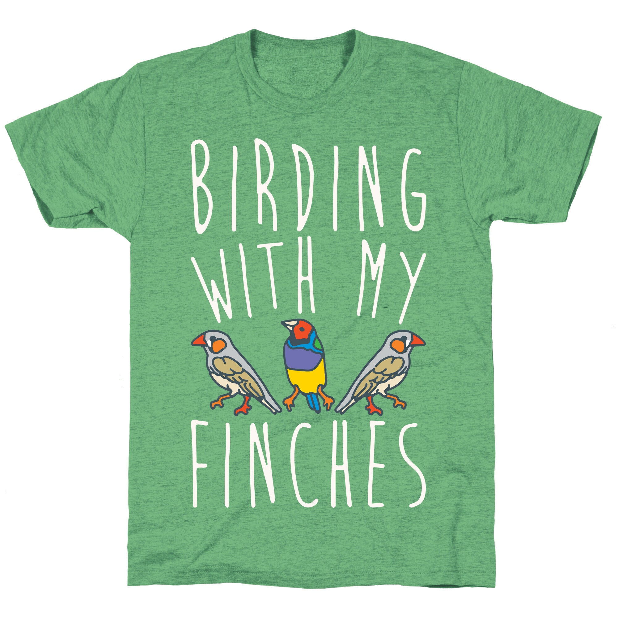 Birding With My Finches Unisex Triblend Tee