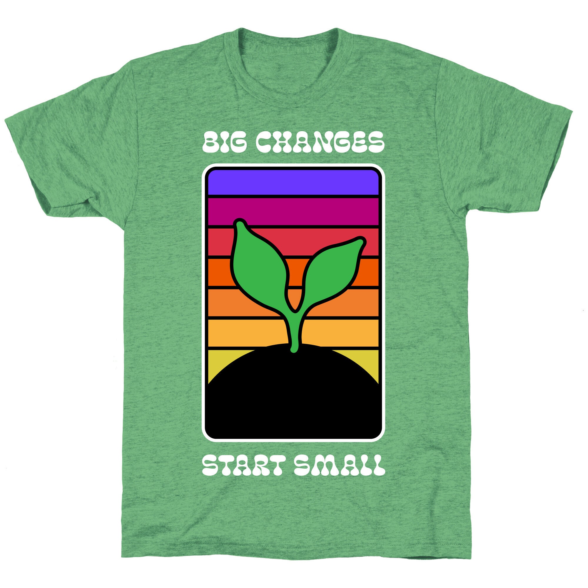 Big Changes Start Small Sprout Unisex Triblend Tee