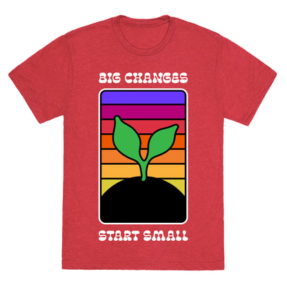Big Changes Start Small Sprout Unisex Triblend Tee