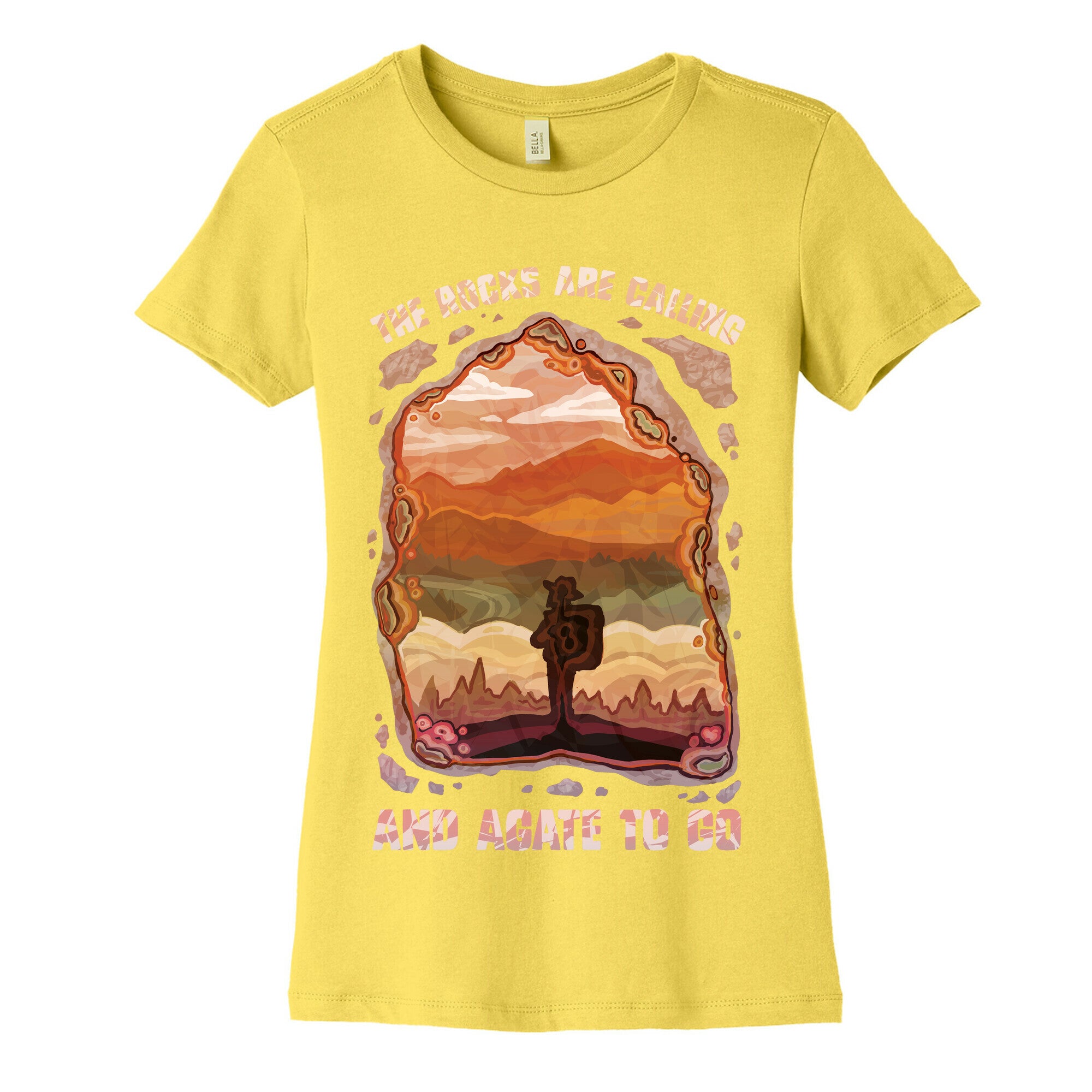 The Rocks Are Calling And Agate To Go Women's Cotton Tee