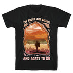 The Rocks Are Calling And Agate To Go T-Shirt