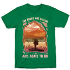 The Rocks Are Calling And Agate To Go T-Shirt